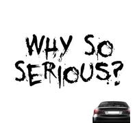Why So Serious Sticker For Car - Funny Windshield | Waterproof Decal Stickers Auto Truck Motorcycle Window Bumper Wall Decor