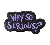 WHY SO SERIOUSE, toppa in velcro, divertente da cucire, gancio e loop per zaini, giacche, jeans, backpack, giacche