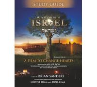 Why Stand With Israel: A Film To Change Hearts Study Guide