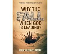 Why The Fall When God Is Leading?
