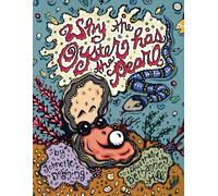 Why the Oyster Has the Pearl
