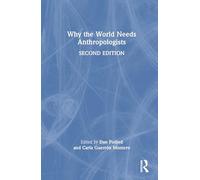 Why the World Needs Anthropologists