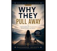 Why They Pull Away: Understanding the Secret Reasons People Withdraw in Relationships: 1