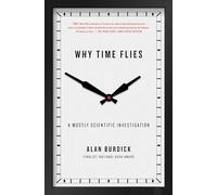Alan Burdick Why Time Flies (Tascabile)