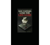 WHY TOPPERS LOSE THE LIFE GAME
