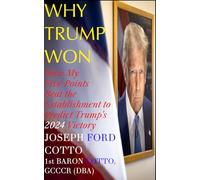 Why Trump Won: How My Five Points Beat the Establishment to Predict Trump's 2024 Victory