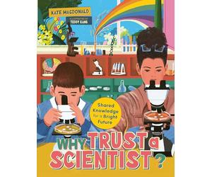 Why Trust a Scientist?: Shared Knowledge for a Bright Future