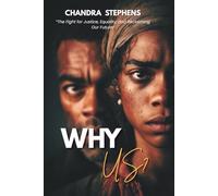 Why Us?: The Fight for Justice, Equality, and Reclaiming Our Future
