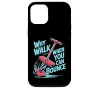 Why Walk When You Can Bounce Maestro del Pogo Stick - Custodia per iPhone 12/12 Pro