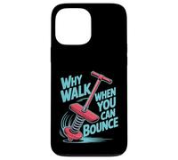 Why Walk When You Can Bounce Maestro del Pogo Stick - Custodia per iPhone 13 Pro Max