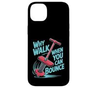 Why Walk When You Can Bounce Maestro del Pogo Stick - Custodia per iPhone 14 Plus