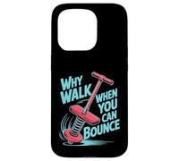 Why Walk When You Can Bounce Maestro del Pogo Stick - Custodia per iPhone 15 Pro
