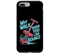 Why Walk When You Can Bounce Maestro del Pogo Stick - Custodia per iPhone 7 Plus/8 Plus