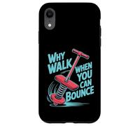 Why Walk When You Can Bounce Maestro del Pogo Stick - Custodia per iPhone XR