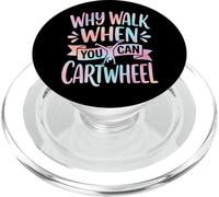 Why Walk When You Can Cartwheel PopSockets PopGrip per MagSafe