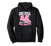 Why Walk When You Can Pattinaggio su Ghiaccio Rosa Felpa con Cappuccio