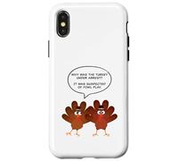 Why Was The Turkey Under Arrest? Funny Thanksgiving Dad Joke Custodia per iPhone X/XS