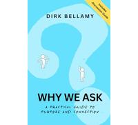 Why We Ask: A Practical Guide to Purpose and Connection