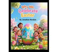 Why We Celebrate Easter (Ages 3-7)