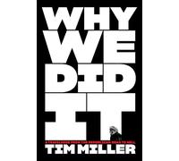 Tim Miller Why We Did It (Copertina rigida)