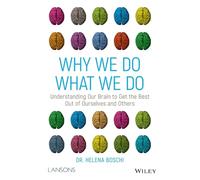 Dr Helena Boschi Why We Do What We Do (Tascabile)