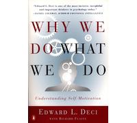 Why We Do What We Do: Understanding Self-Motivation