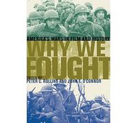Why We Fought: America's Wars in Film and History