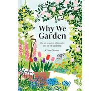 Claire Masset Why We Garden (Copertina rigida)