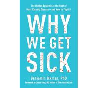 Benjamin Bikman Why We Get Sick (Tascabile)