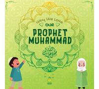 Why We Love Our Prophet Muhammad (Tascabile) Kids Islamic Learning Collection