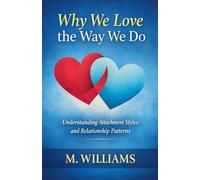 Why We Love the Way We Do: 1
