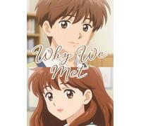 Why We Met