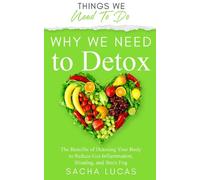 Why We Need To Detox (Tascabile) Things We Need To Do