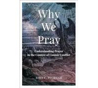 John C. Peckham Why We Pray (Tascabile)