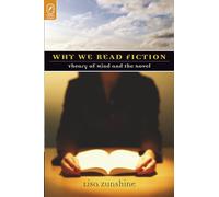 WHY WE READ FICTION: Theory of Mind and the Novel