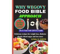 WHY WEGOVY FOOD BIBLE APPROACH