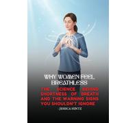 Why Women Feel Breathless: The Science Behind Shortness of Breath and the Warning Signs You Shouldn't Ignore