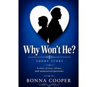 Why Won't He?: Short Story with Lessons...