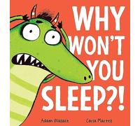 Why Won't You Sleep?!
