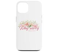 Why Worry - Matthew 6:28-29 Women & Girls Christian Lilies Custodia per iPhone 13