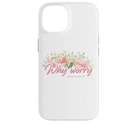Why Worry - Matthew 6:28-29 Women & Girls Christian Lilies Custodia per iPhone 14