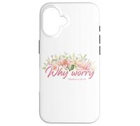 Why Worry - Matthew 6:28-29 Women & Girls Christian Lilies Custodia per iPhone 16