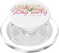 Why Worry - Matthew 6:28-29 Women & Girls Christian Lilies PopSockets PopGrip per MagSafe
