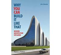 John Zukowsky Why You Can Build it Like That (Tascabile)