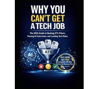 Why You Can’t Get a Tech Job (And How to Fix It): The 2026 Guide to Beating ATS Filters, Passing AI Interviews, and Landing Tech Roles
