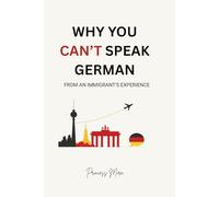 Why You Can’t Speak German: From an Immigrant’s Experience: 1