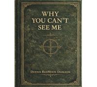 Why You Cant See Me