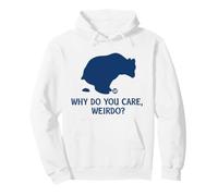 Why You Care Weirdo Felpa con Cappuccio