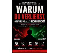 Why You Lose Even though You Do Everything Right: Understand what´ s really between you abd consistent success - and know finally break free.