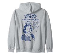 Why You So Quiet I Miss My Dog Bulldog Francese Felpa con Cappuccio